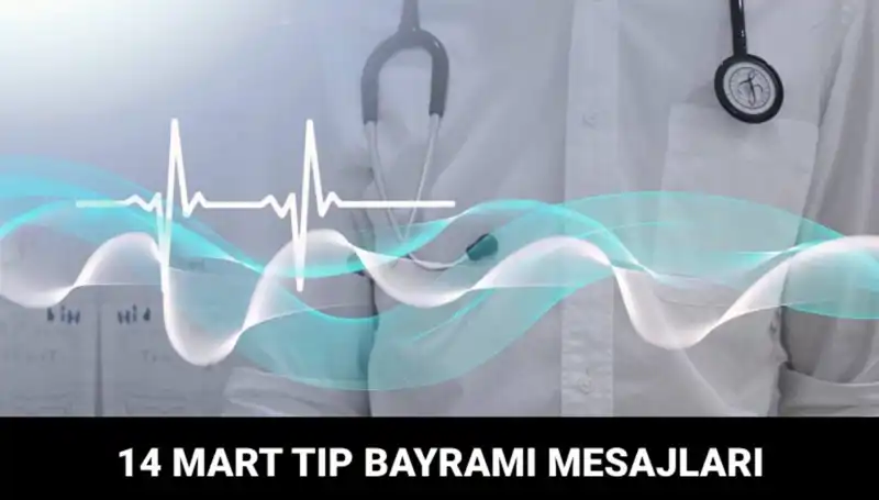 14 Mart Tıp Bayramı'na Özel Mesajlar: Sağlık Çalışanlarına Teşekkür Dolu Sözler