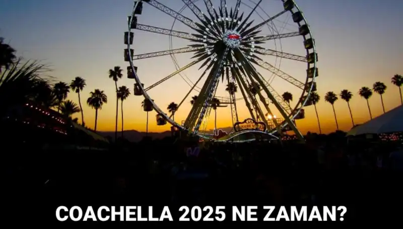 Coachella: Müzik ve Sanatın Büyülü Buluşması 2025’te Geri Dönüyor!