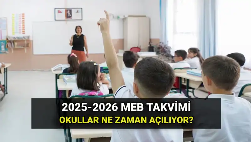 2025-26 Eğitim Dönemi Okul Açılış Tarihleri ve Tatiller