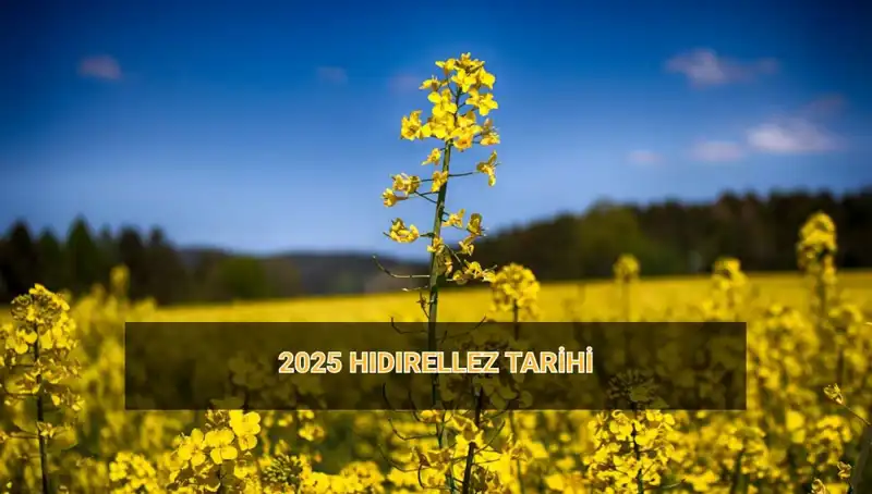 Hıdırellez Ritüelleri: 2025 Yılına Özel Gelişmeler ve Tarihler