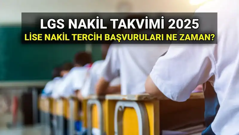 Lise 1. ve 2. Nakil Tarihleri 2025: MEB'den Son Gelişmeler