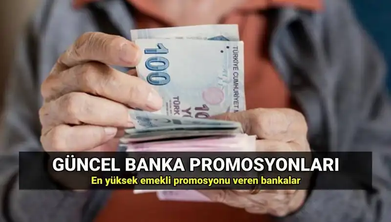 Emekliler İçin 2025'te Rekor Banka Promosyon Tutarları Açıklandı